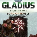 Игра Warhammer 40,000: Gladius – Lord of Skulls (Steam; PC; Регион активации РФ+Страны СНГ)