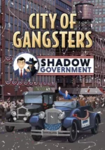 Игра City of Gangsters: Shadow Government (Steam; PC; Регион активации РФ+Страны СНГ)