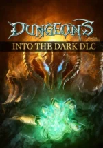 Игра Dungeons — Into the Dark (Steam; PC; Регион активации РФ+Страны СНГ)