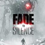 Игра Fade to Silence (Steam; PC; Регион активации РФ+Страны СНГ)