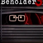 Игра Beholder 3 (Steam; PC; Регион активации Весь Мир)