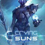 Игра Crying Suns (Steam; Mac, PC; Регион активации Весь Мир)