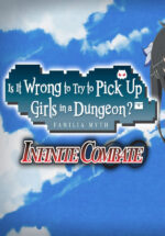 Игра Is It Wrong to Try to Pick Up Girls in a Dungeon? Infinite Combate (Steam; PC; Регион активации Весь Мир)