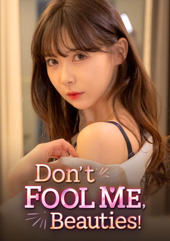 Игра Dont FOOL ME, Beauties! (Steam; PC; Регион активации РФ+Страны СНГ)