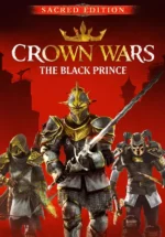 Игра Crown Wars: The Black Prince — Sacred Edition (Steam; PC; Регион активации РФ+Страны СНГ)