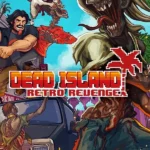 Игра Dead Island: Retro Revenge (Steam; PC; Регион активации РФ+Страны СНГ)