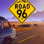 Игра Road 96 (Steam; PC; Регион активации РФ+Страны СНГ)