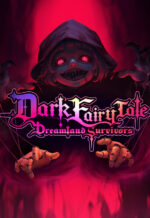 Игра Dark Fairy Tale: Dreamland Survivors (Steam; PC; Регион активации RU+CIS+MENA)