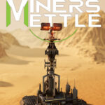 Игра Miners Mettle (Steam; PC; Регион активации RU+CIS+MENA)