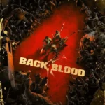 Игра BACK 4 BLOOD: ULTIMATE EDITION (Steam; PC; Регион активации РФ+Страны СНГ)