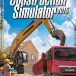 Игра Construction Simulator 2015 (Steam; PC, Mac; Регион активации Страны СНГ)