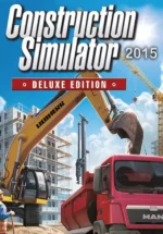 Игра Construction Simulator 2015 — Deluxe Edition (Steam; Mac, PC; Регион активации CIS without BY)