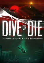Игра DIVE or DIE — Children of Rain (Steam; PC; Регион активации РФ+Страны СНГ)