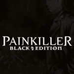 Игра Painkiller: Black Edition (CIS) (Steam; PC; Регион активации РФ+Страны СНГ)